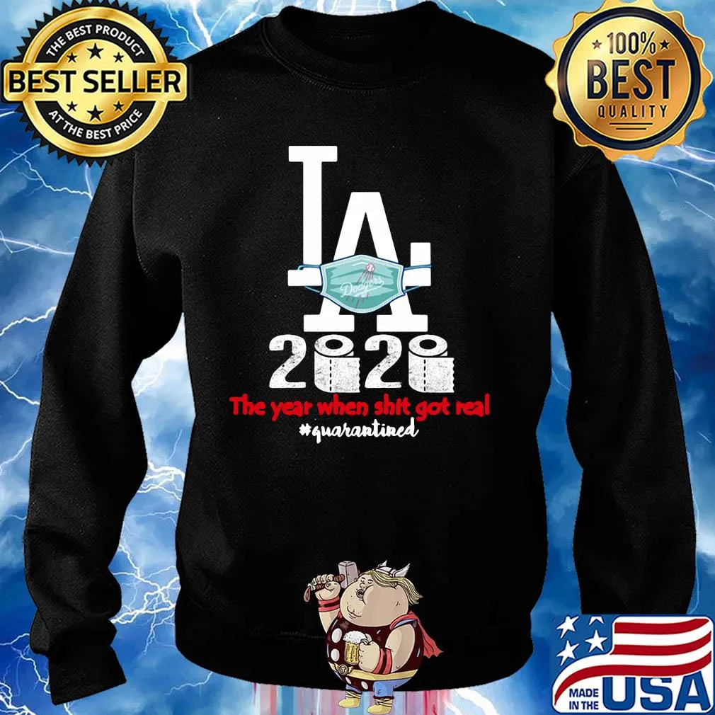 Los angeles dodgers baseball 2020 the year when shit got real quarantined toilet paper mask covid-19 s Sweater