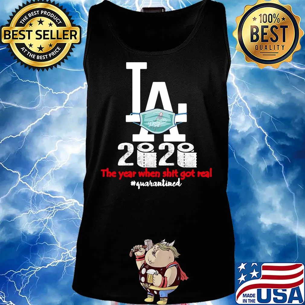 Los angeles dodgers baseball 2020 the year when shit got real quarantined toilet paper mask covid-19 s Tank top
