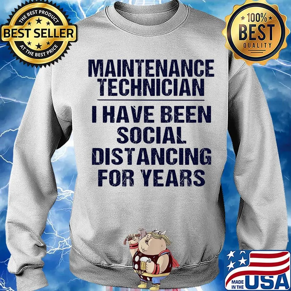 Maintenance technician I have been social distancing for years s Sweater
