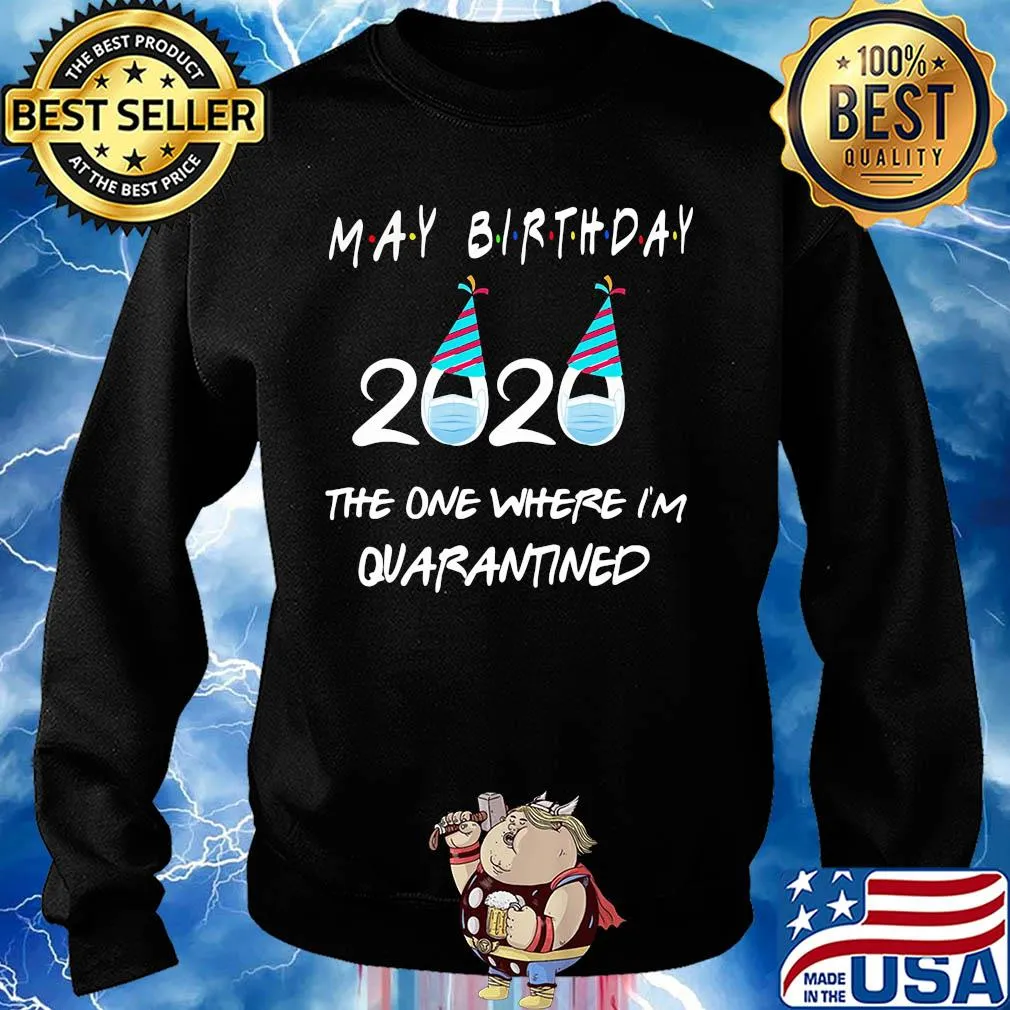 May birthday 2020 the one where I’m quarantined mask covid-19 s Sweater