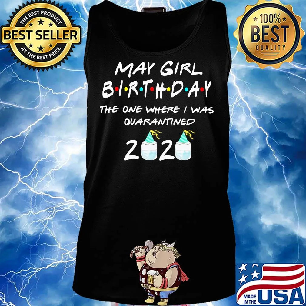 May birthday the one where i was quarantined 2020 mask covid-19 s Tank top