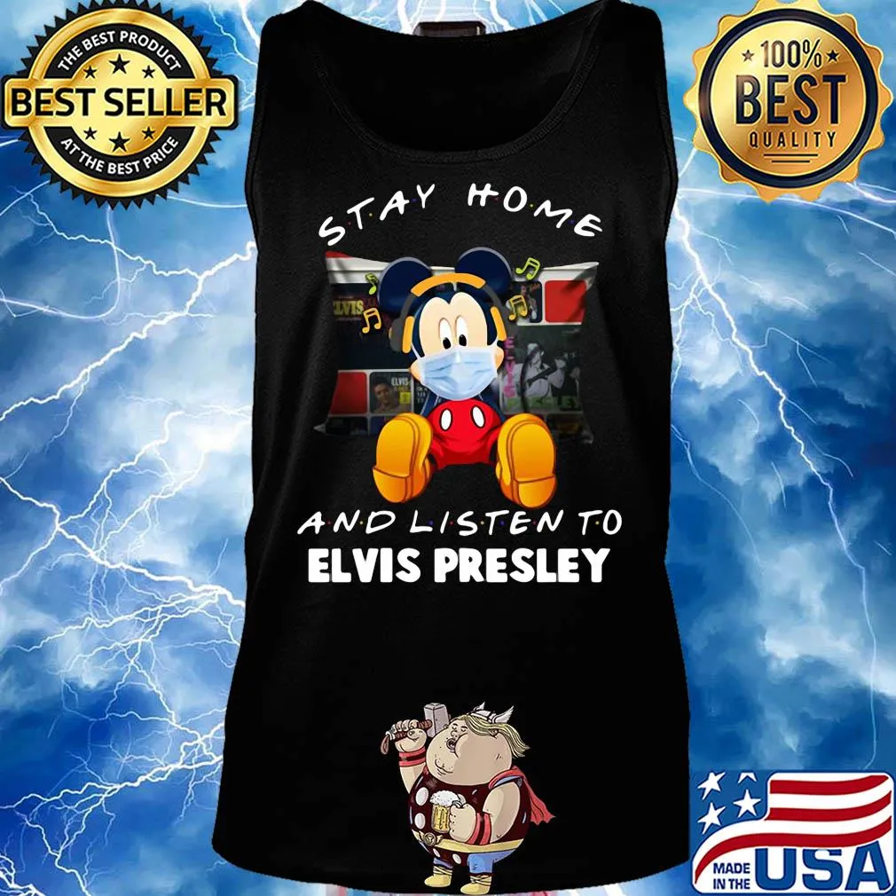 Mickey Mouse stay home and listen to Elvis Presley s Tank top