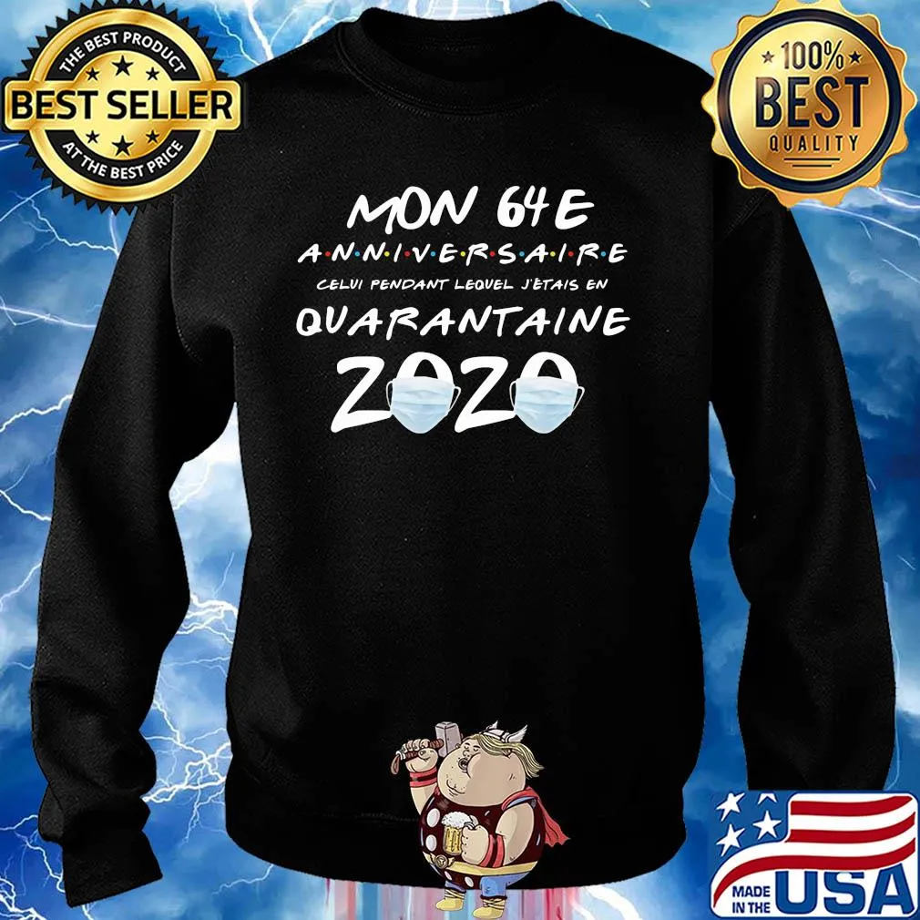 Mon 64E anniversaire quarantaine 2020 s Sweater