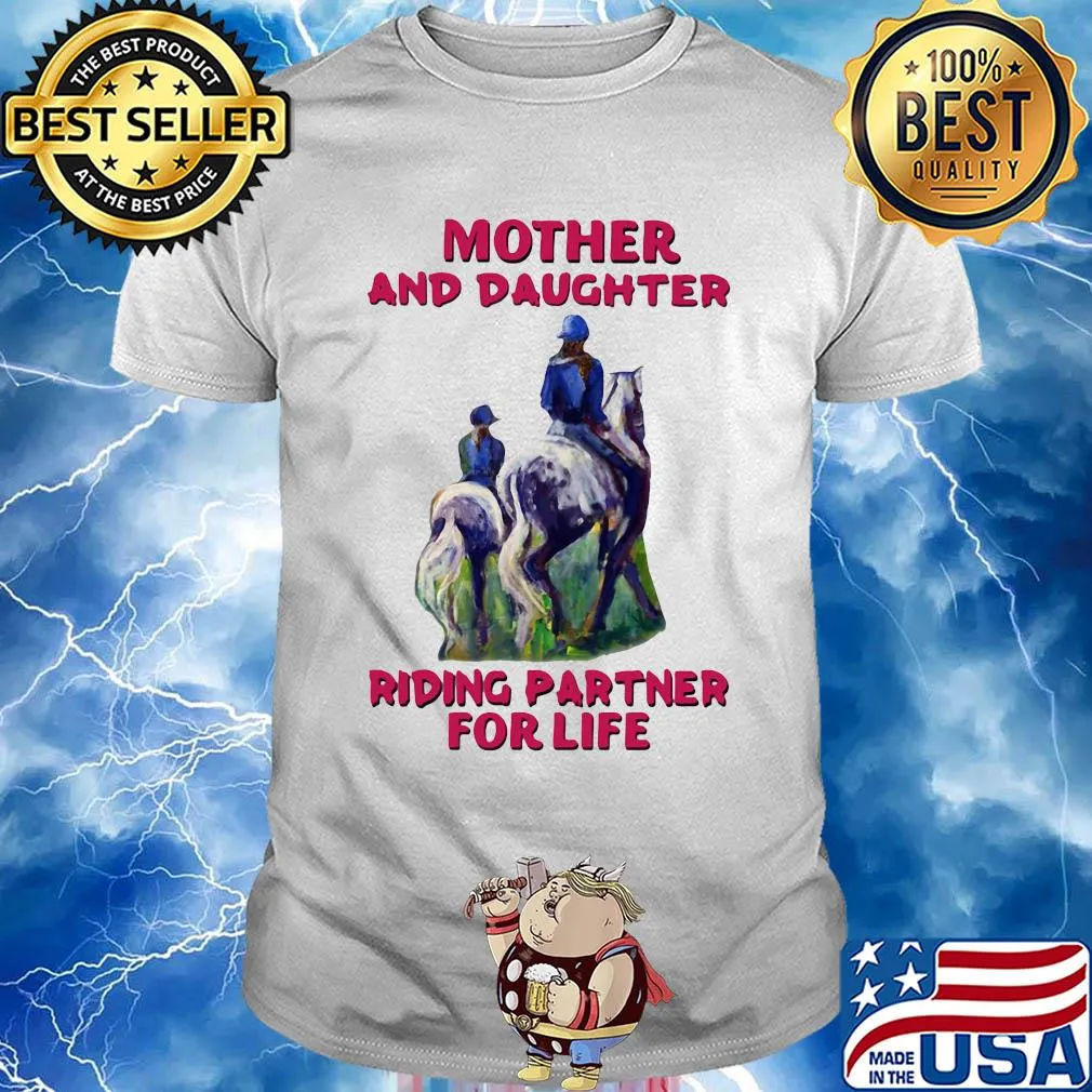 Mother and daughter Riding partner for life shirt