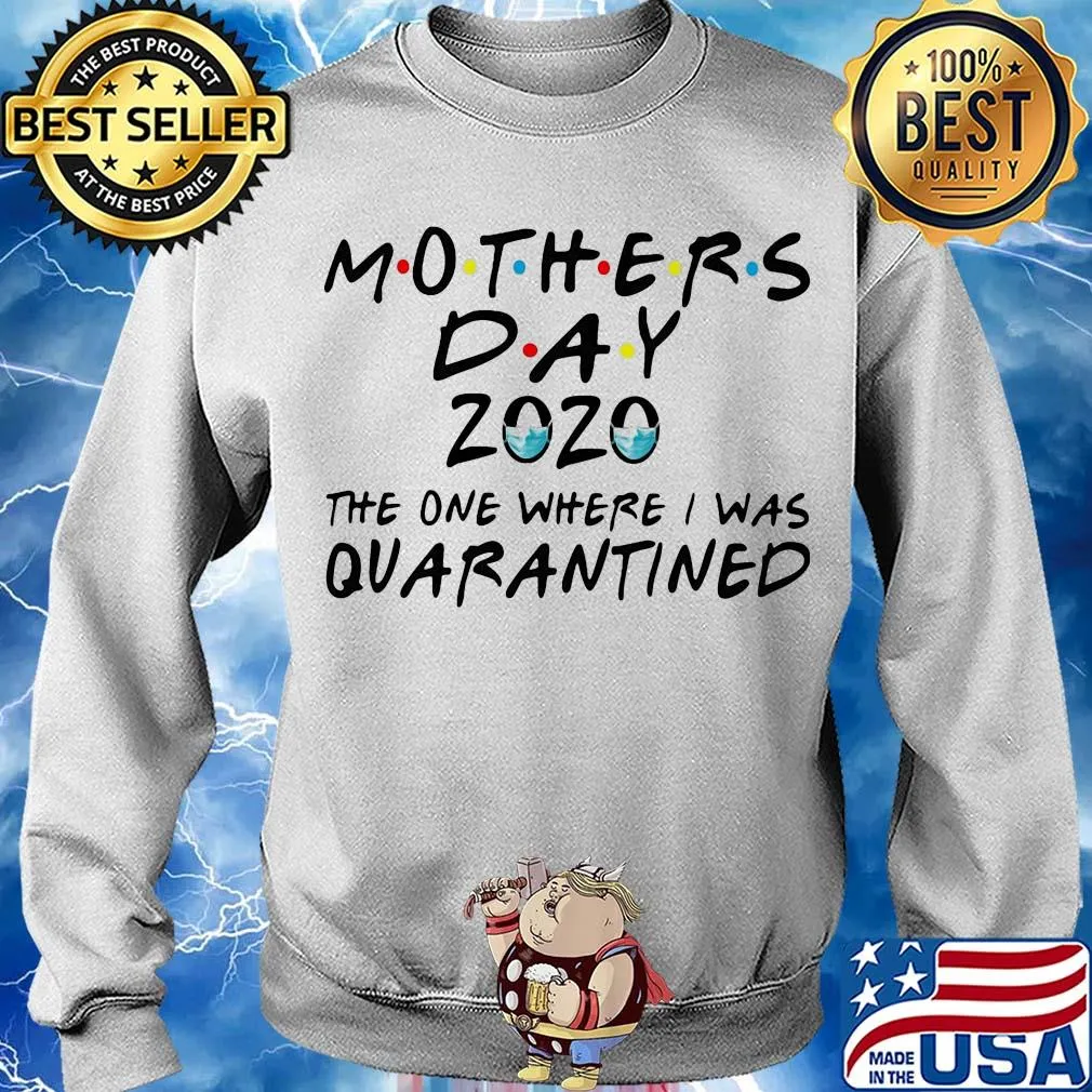 Mothers day 2020 the one where i was quarantined masks covid-19 s Sweater