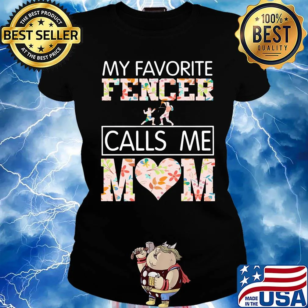 My favorite fencer calls me mom heart s Ladies tee