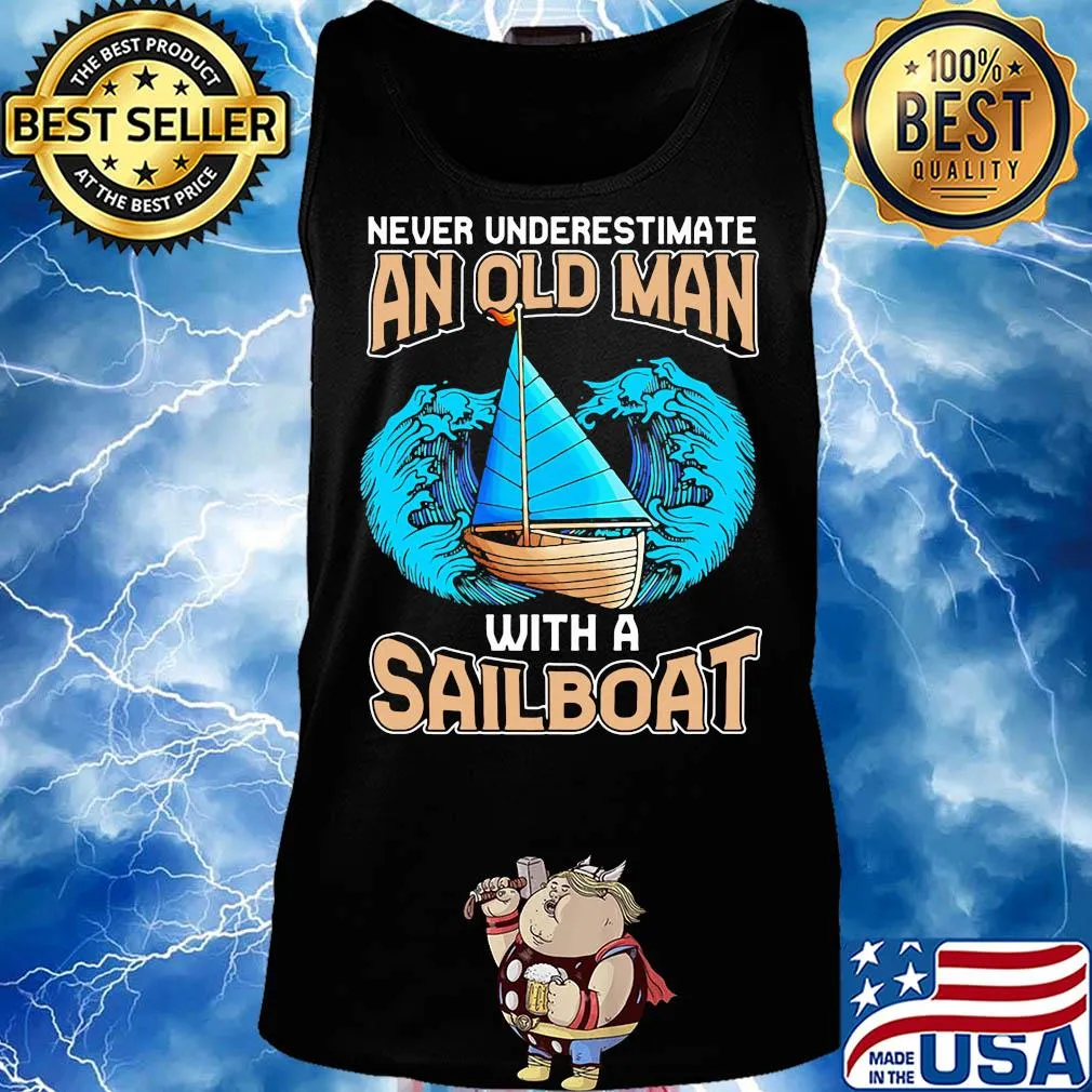 Never underestimate an old woman with a sailboat s Tank top