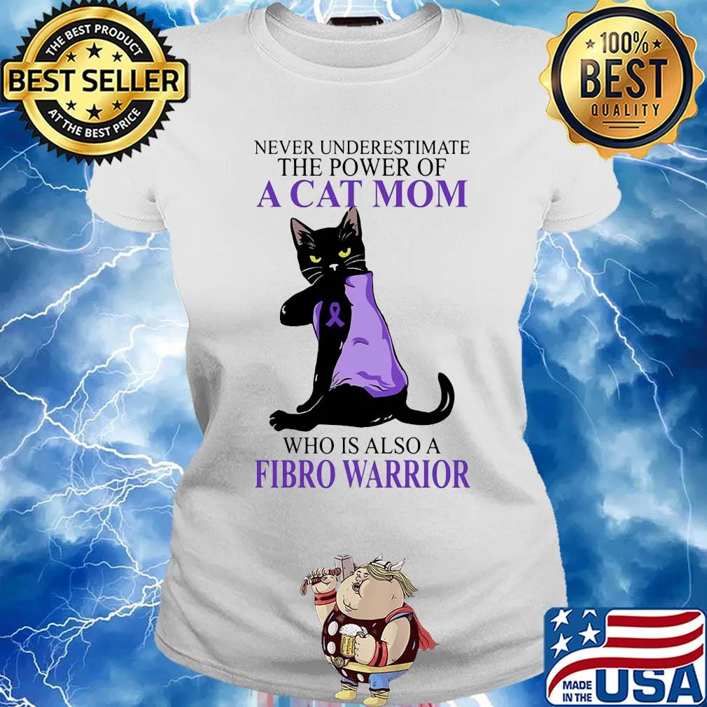 Never underestimate the power of a cat mom who is also a fibro warrior cancer awareness s Ladies tee