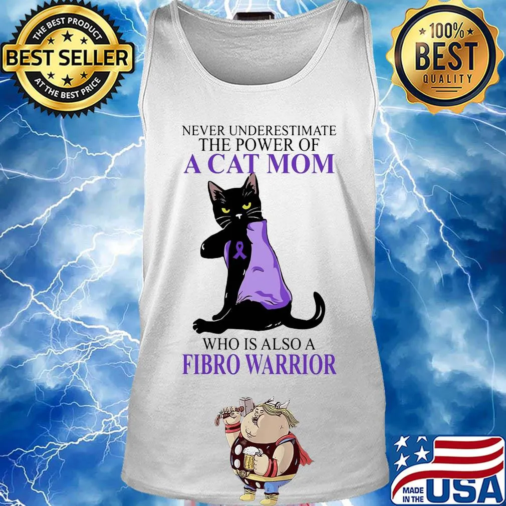 Never underestimate the power of a cat mom who is also a fibro warrior cancer awareness s Tank top