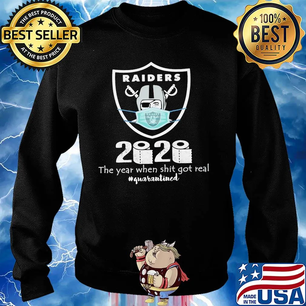 Oakland raiders 2020 the year when shit got real quarantined toilet paper mask covid-19 s Sweater