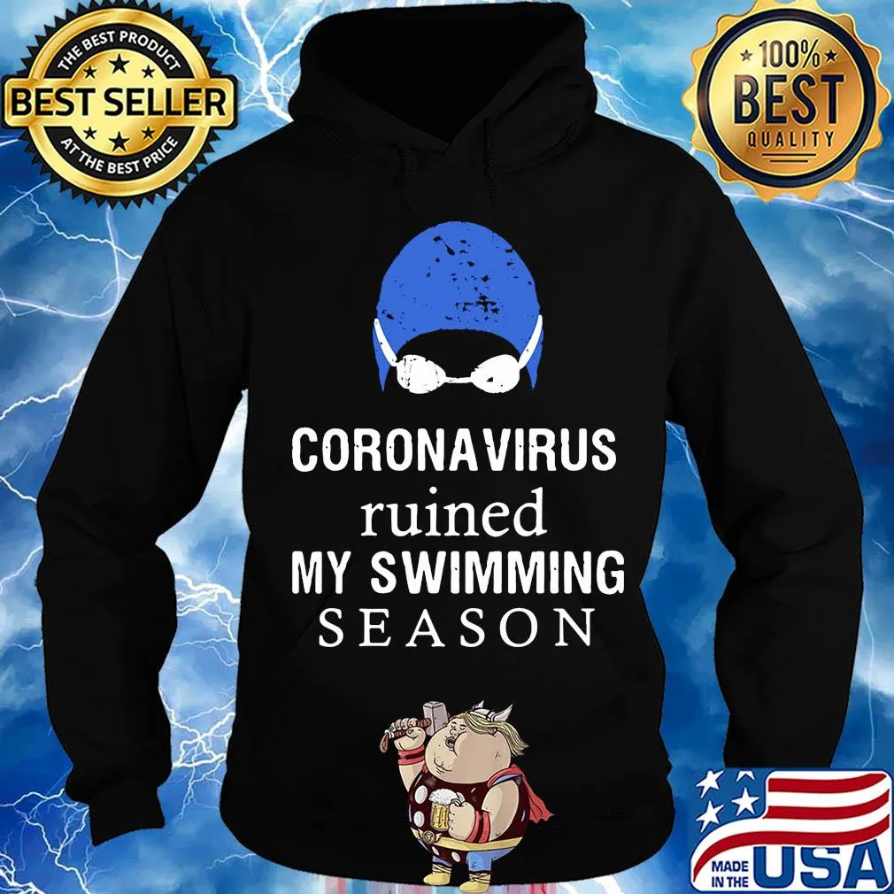 Official Coronavirus ruined my swimming season s Hoodie