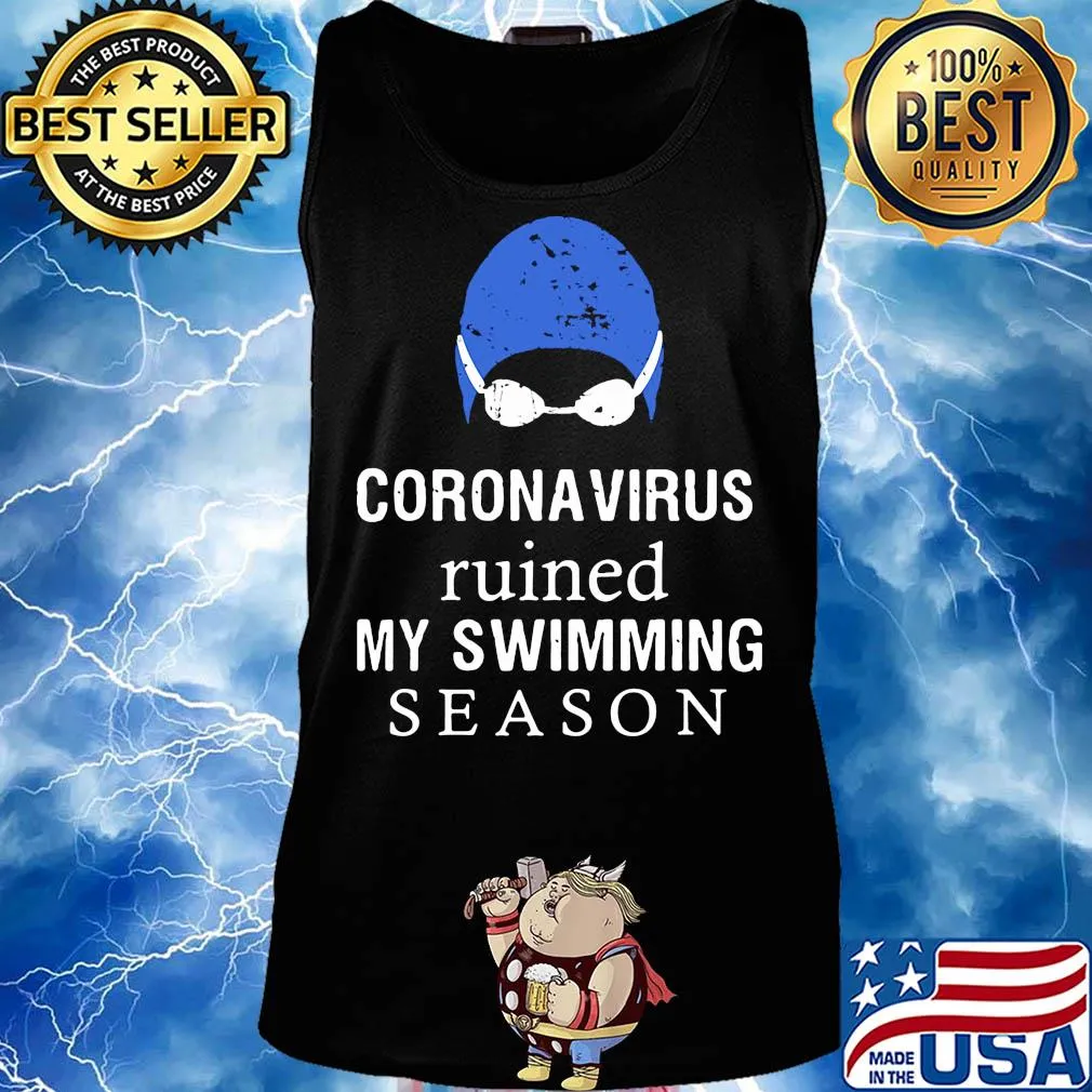 Official Coronavirus ruined my swimming season s Tank top