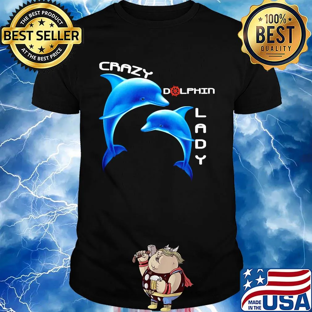 Official crazy dolphin lady shirt