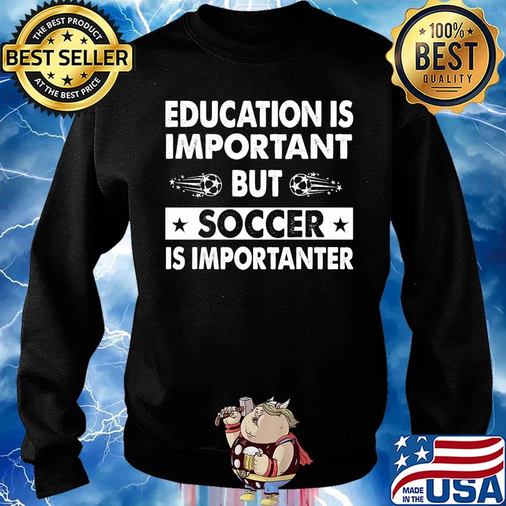 Official Education is important but soccer is importanter s 17