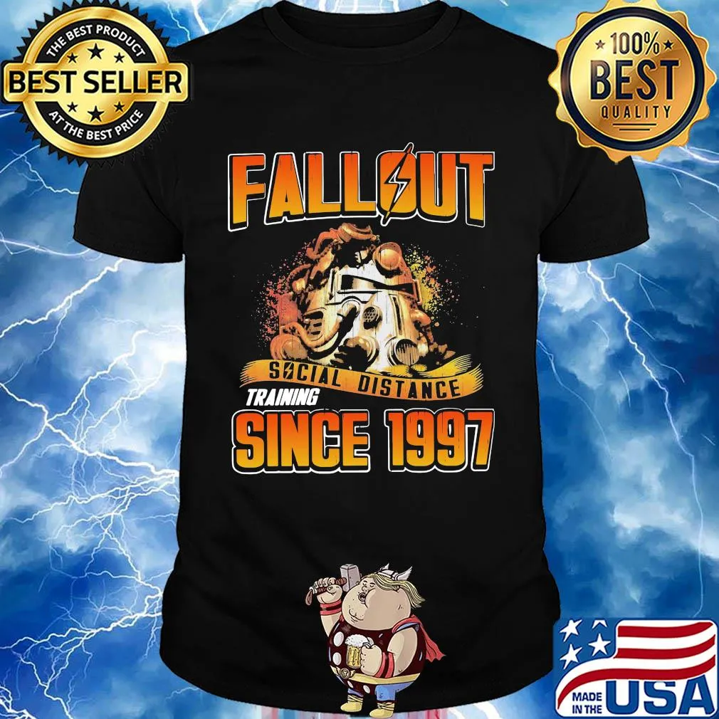 Official Fallout social distance training since 1997 shirt