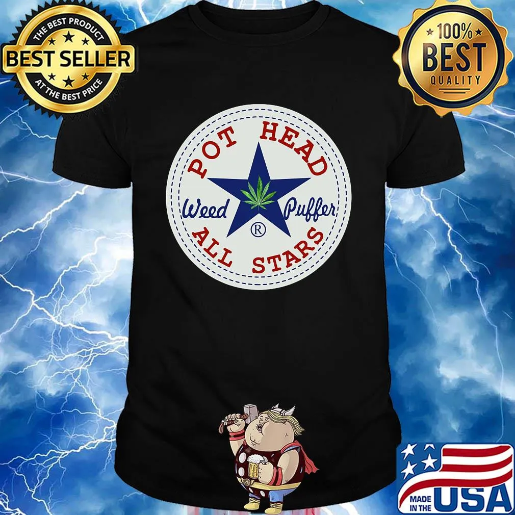 Official pot head weed puffer all stars shirt