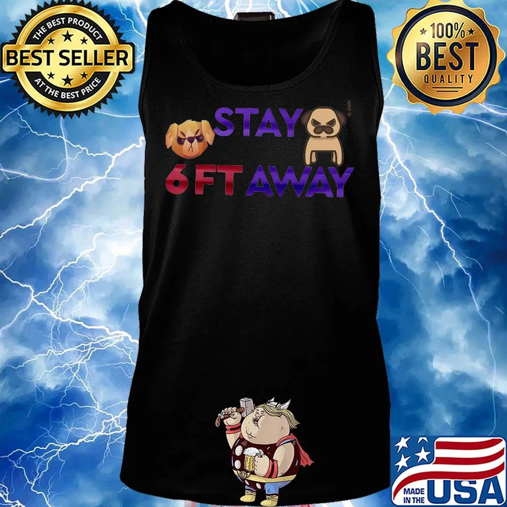 Official pug stay 6ft away s Tank top
