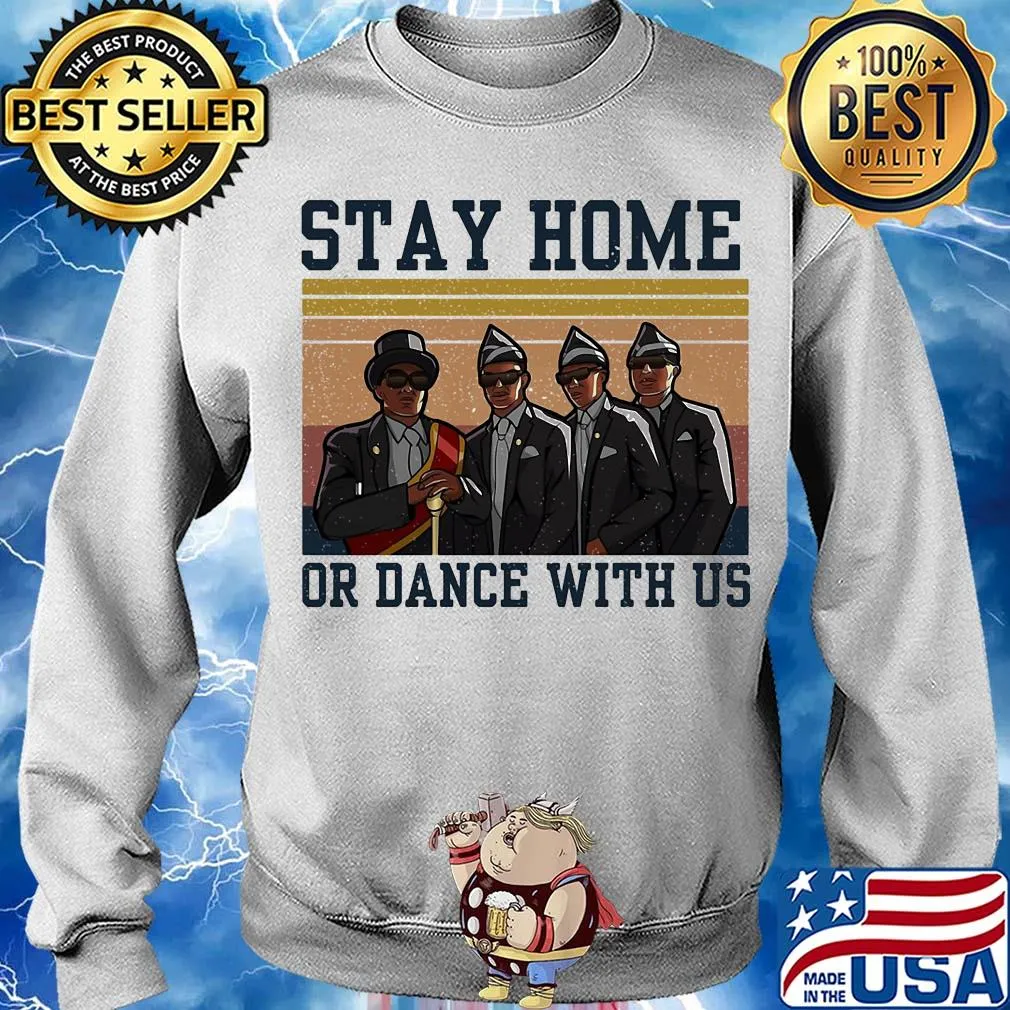 Official Stay home or dance with US vintage s Sweater