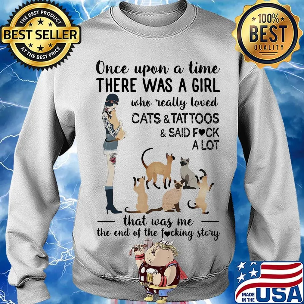 Once upon a time there was a girl who really loved cats and tattoos and said fuck a lot heart s Sweater