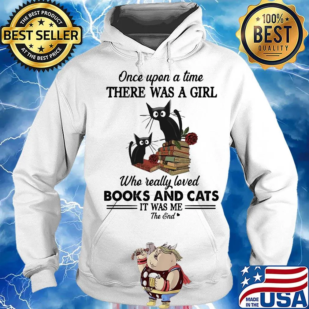 One upon a time there was a girl who really loved bools ans Black Cats s Hoodie