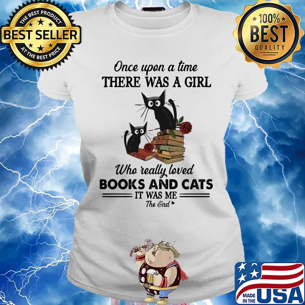One upon a time there was a girl who really loved bools ans Black Cats s Ladies tee