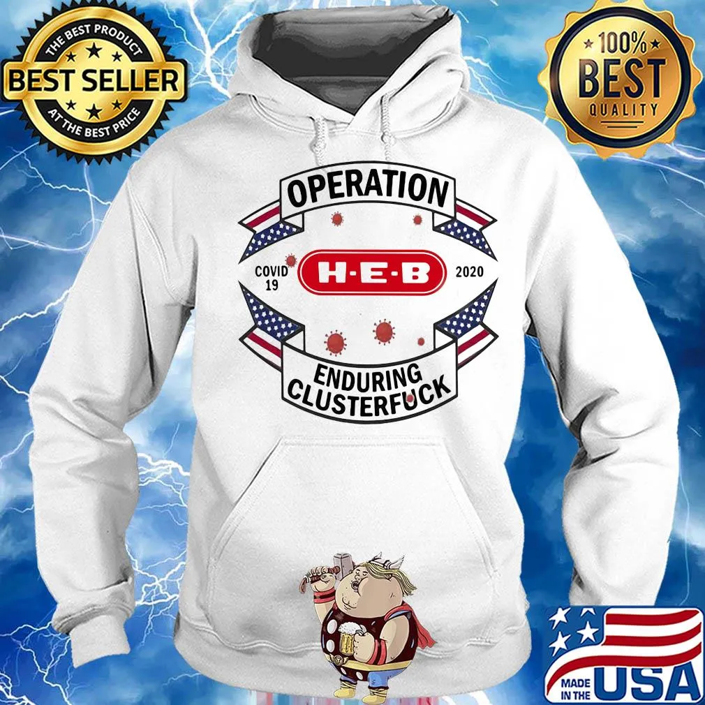 Operations covid 19 H-E-B logo 2020 enduring clusterfuck s Hoodie