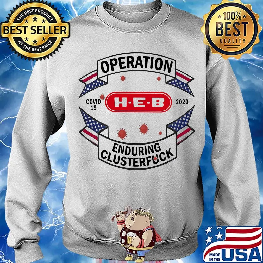 Operations covid 19 H-E-B logo 2020 enduring clusterfuck s Sweater
