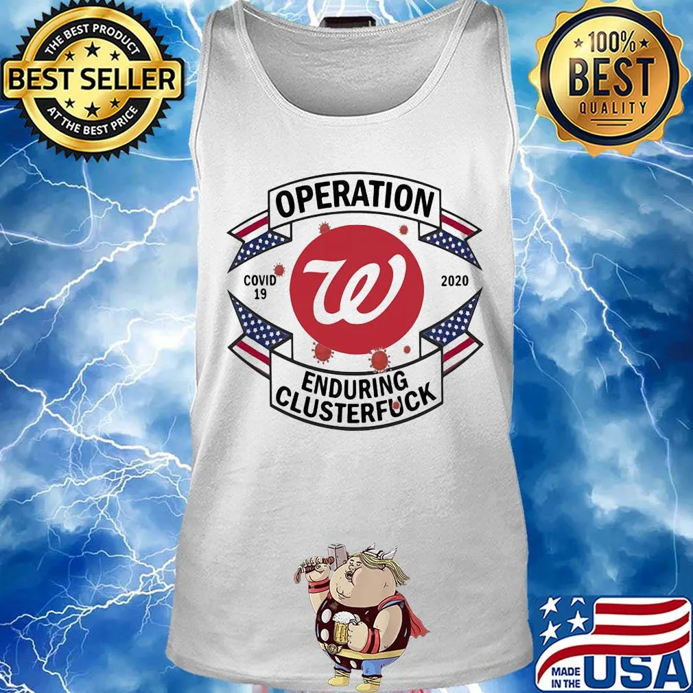 Operations covid 19 Washington Nationals 2020 enduring clusterfuck s Tank top
