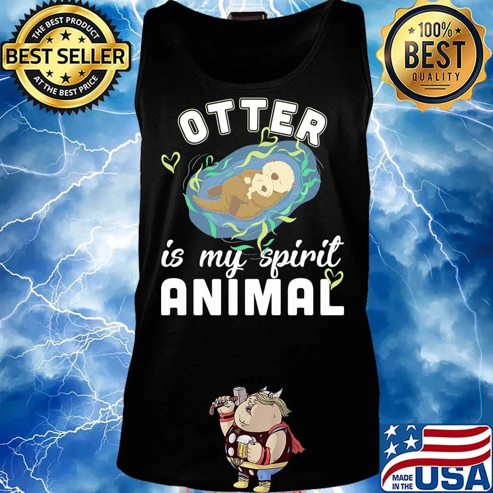 Otter is my spirit animal s Tank top