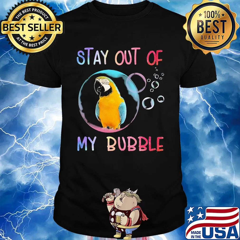 Parrot stay out of my bubble shirt