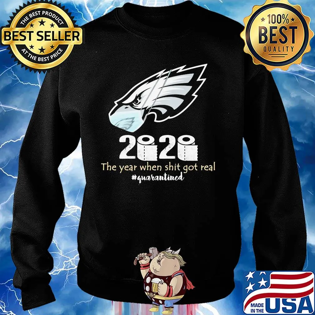 Philadelphia eagles 2020 the year when shit got real quarantined toilet paper mask covid-19 s Sweater