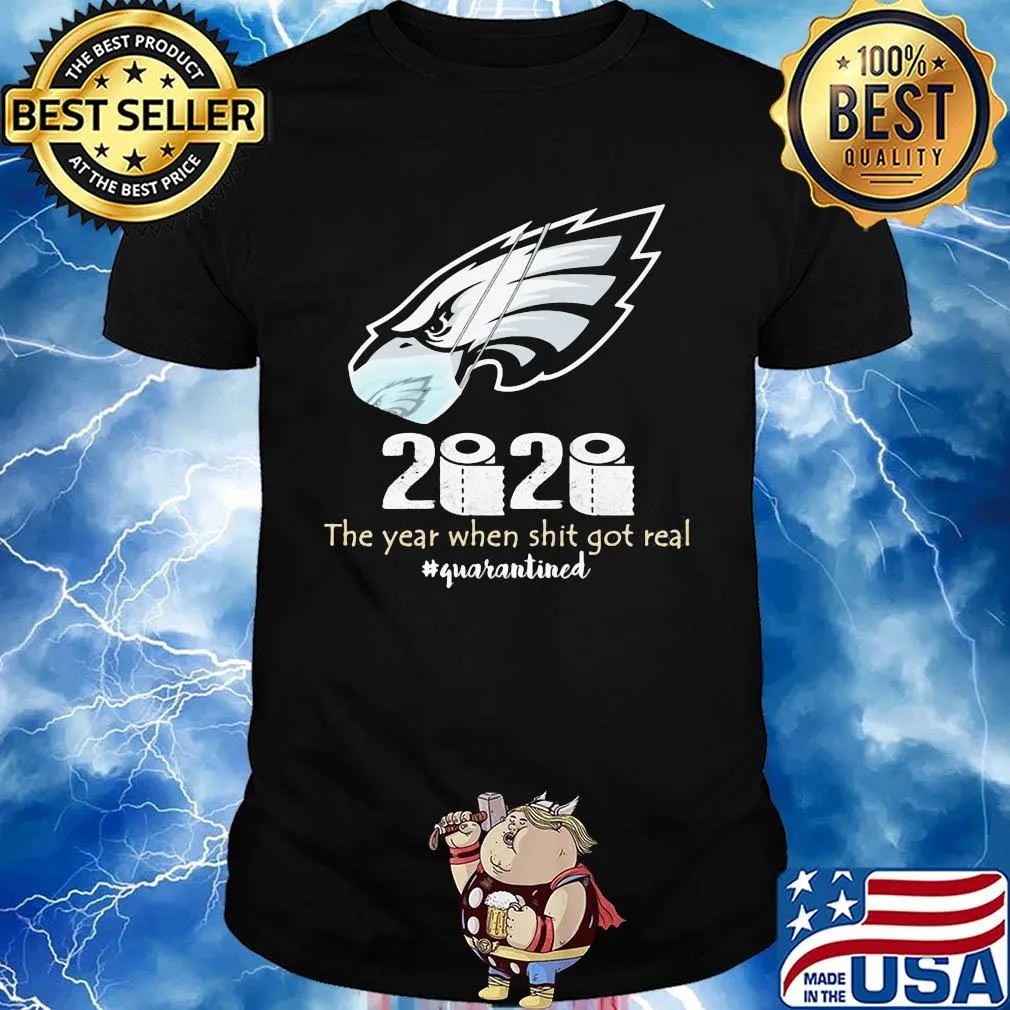 Philadelphia eagles 2020 the year when shit got real quarantined toilet paper mask covid-19 shirt