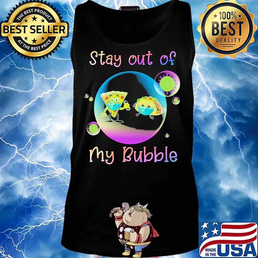 Pizza and hamburgers stay out of my bubble coronavirus mask s Tank top
