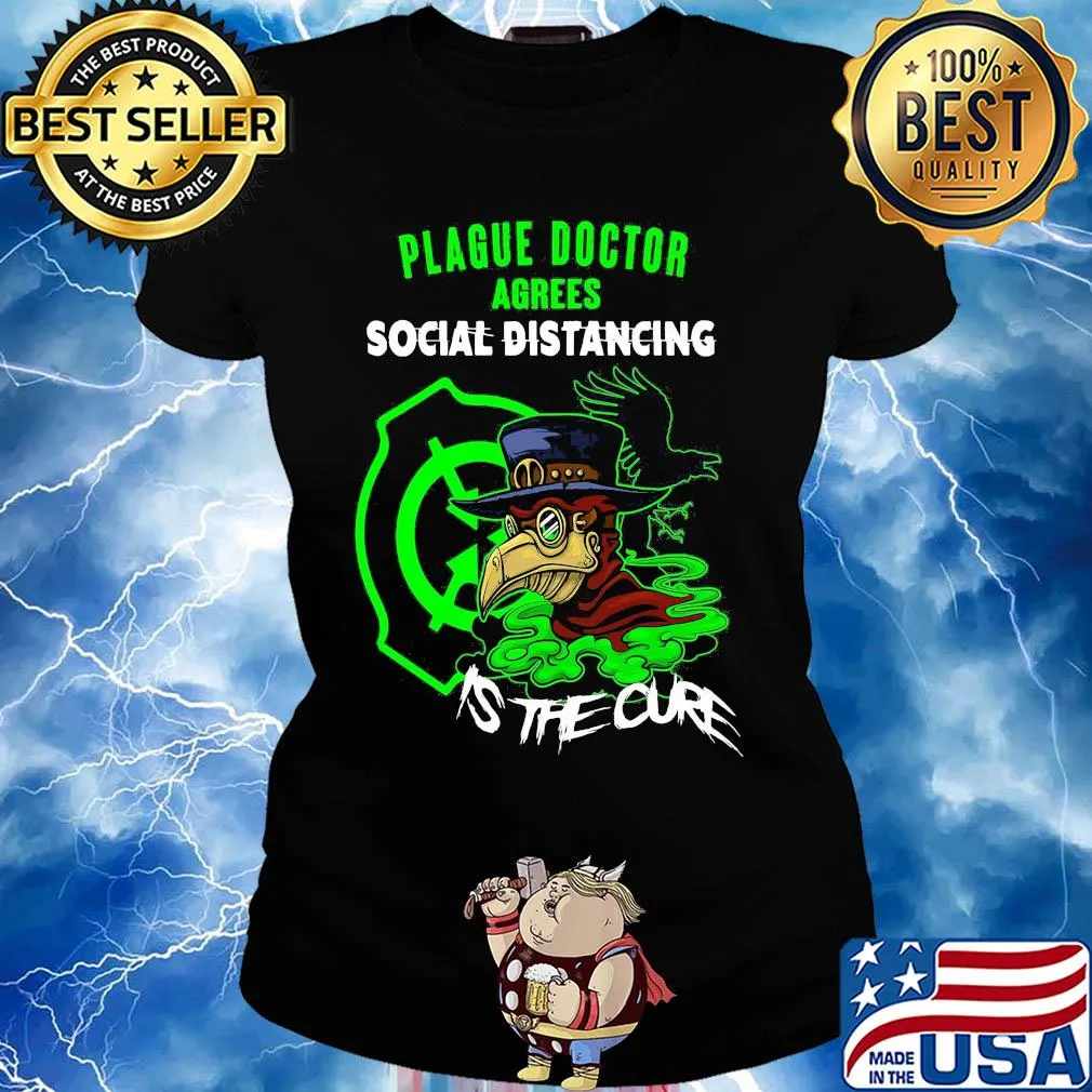 Plague doctor agrees social distancing is the cure s Ladies tee