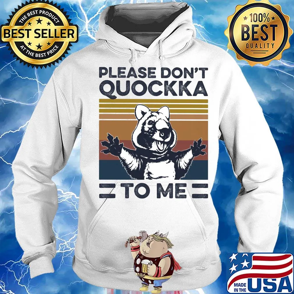 Please don't Quockka to me Animal vintage s Hoodie