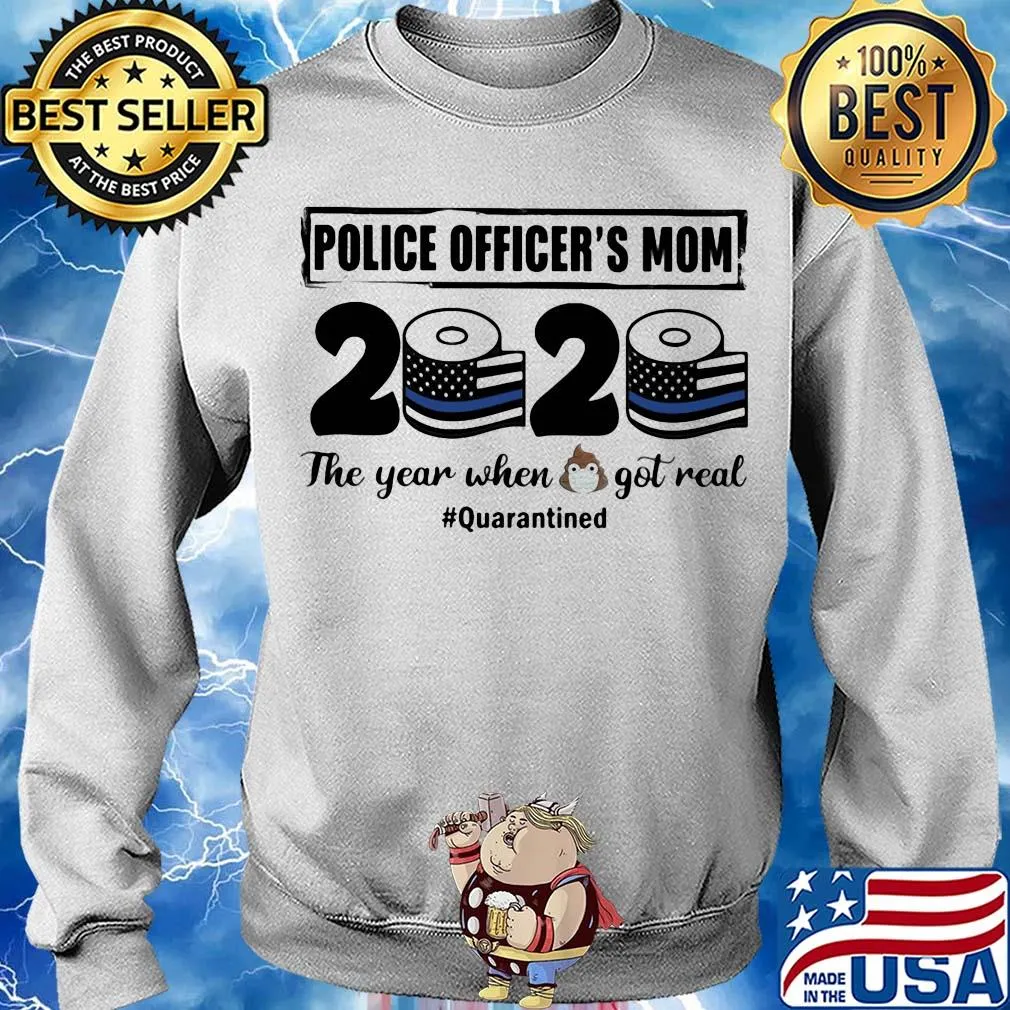 Police officer’s mom 2020 the year when shit got real quarantined toilet paper mask covid-19 american flag s Sweater