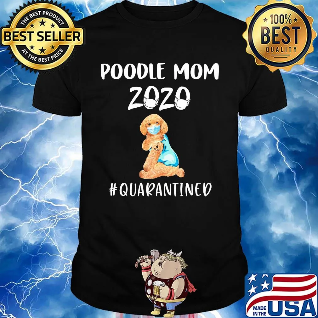 Poodle mom 2020 mask quarantined shirt
