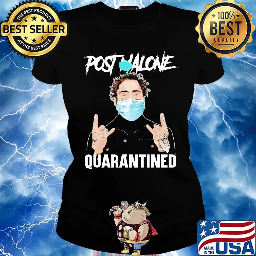 Post malone quarantined covid-19 s Ladies tee