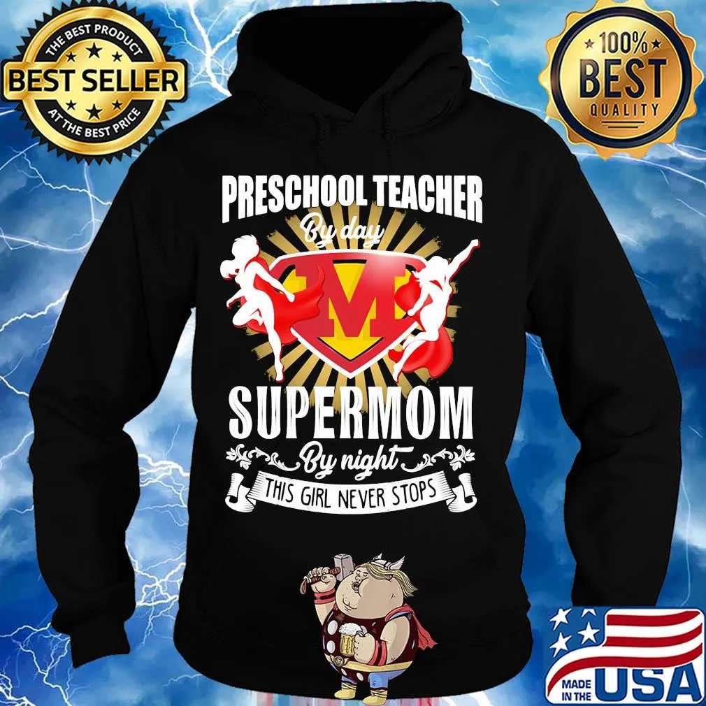 Preschool teacher by day supermom by night this girl never stops s Hoodie