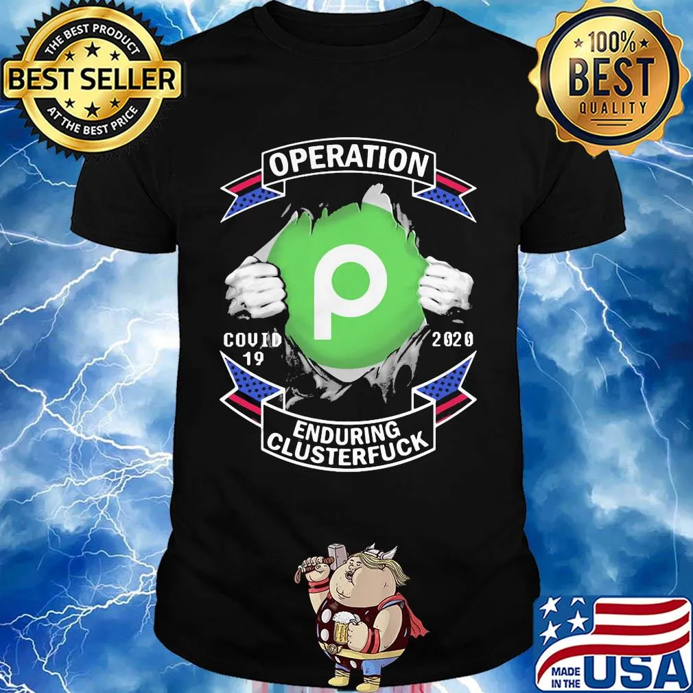 Publix operation covid-19 2020 enduring clusterfuck hands shirt