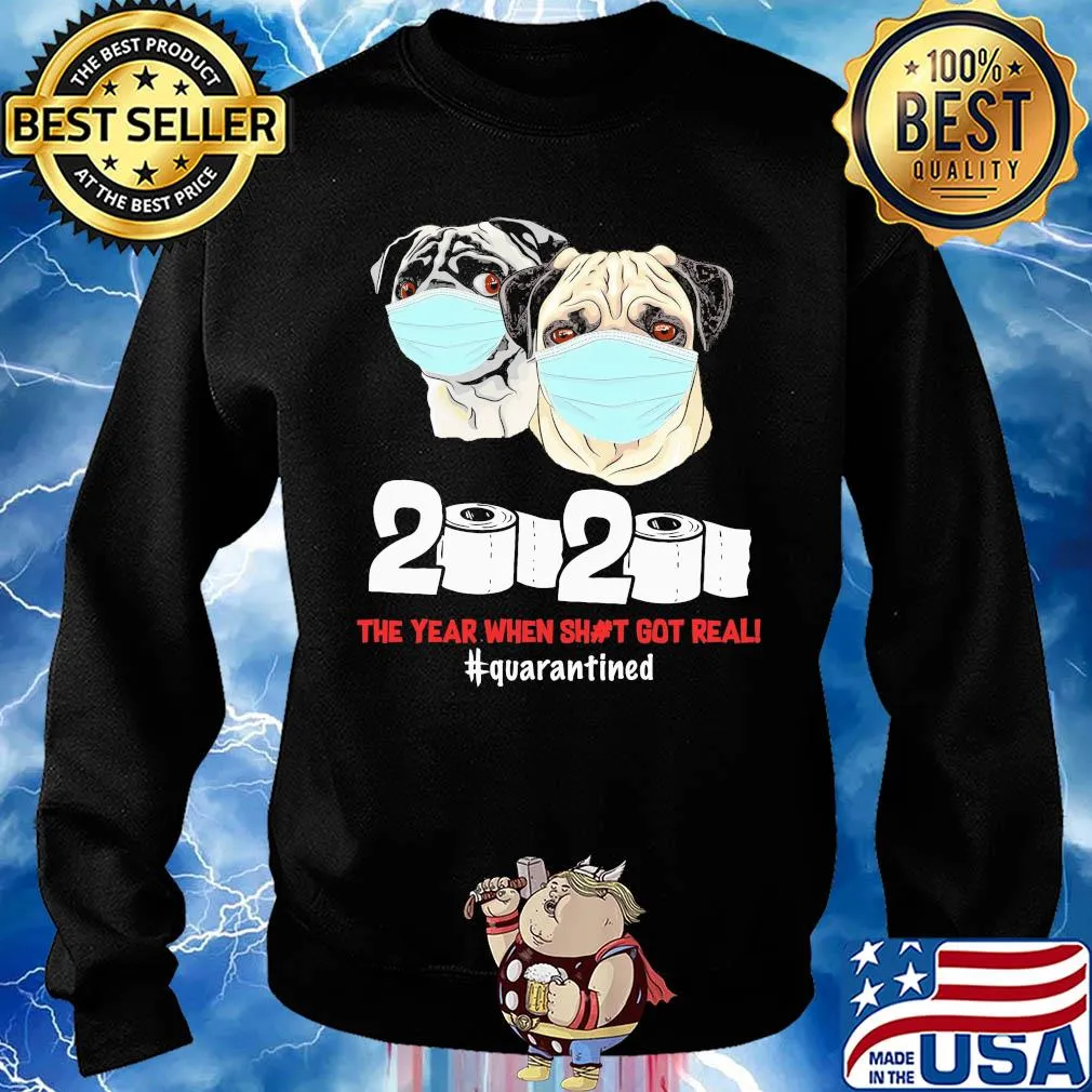 Pug dogs mask face 2020 toilet paper the year when shit got real quarantined s Sweater