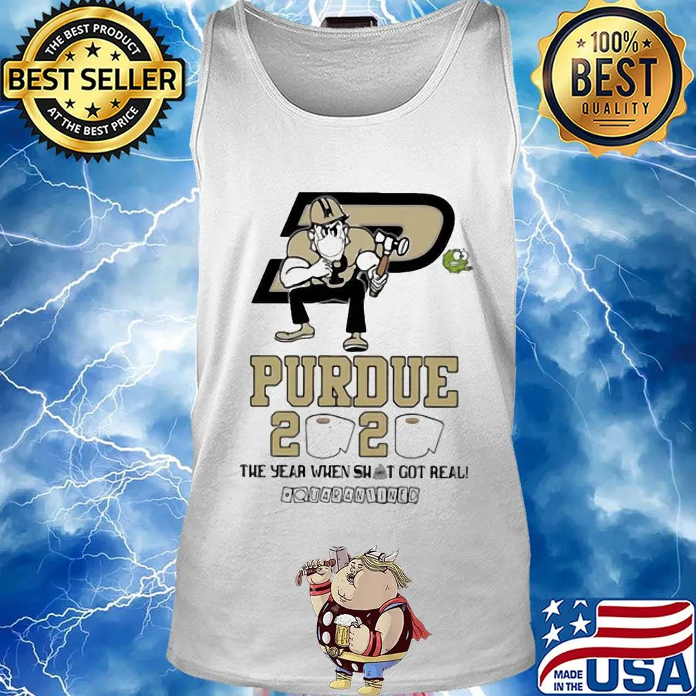 Purdue 2020 the year when shit got real quarantined mask s Tank top