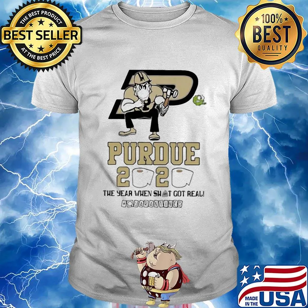 Purdue 2020 the year when shit got real quarantined mask shirt
