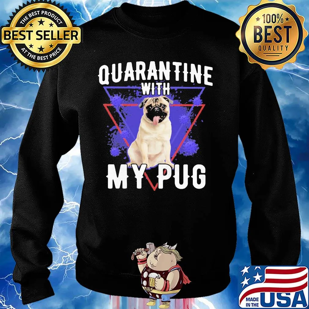 Quarantine with my pug coronavirus s Sweater