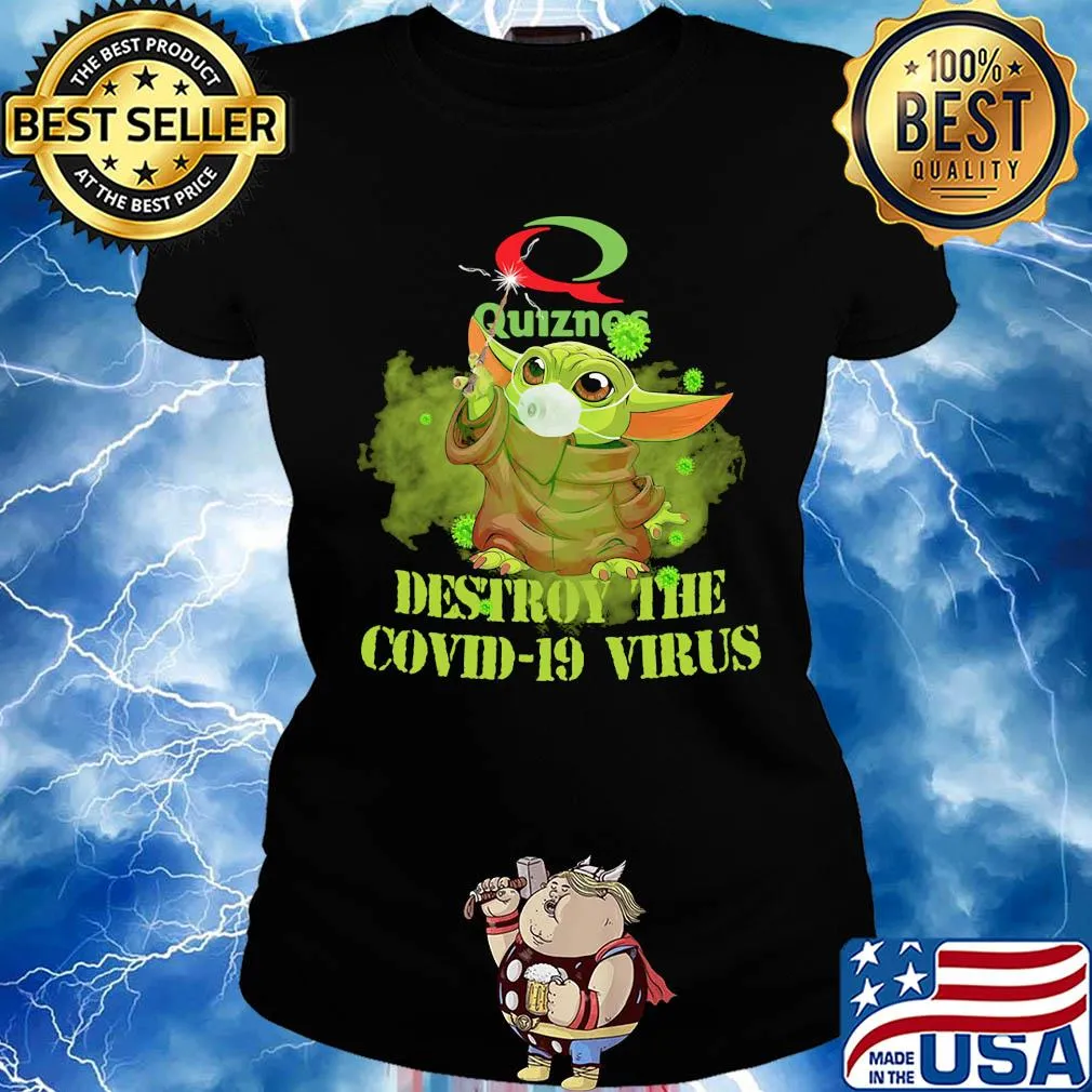 Quiznos baby yoda destroy the covid-19 virus s Ladies tee