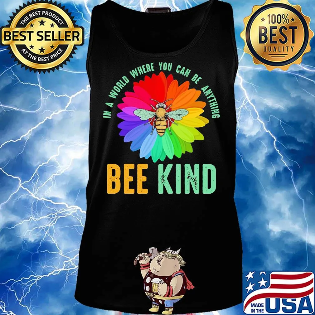 Rainbow Flower in a world where you can be anything be kind s Tank top