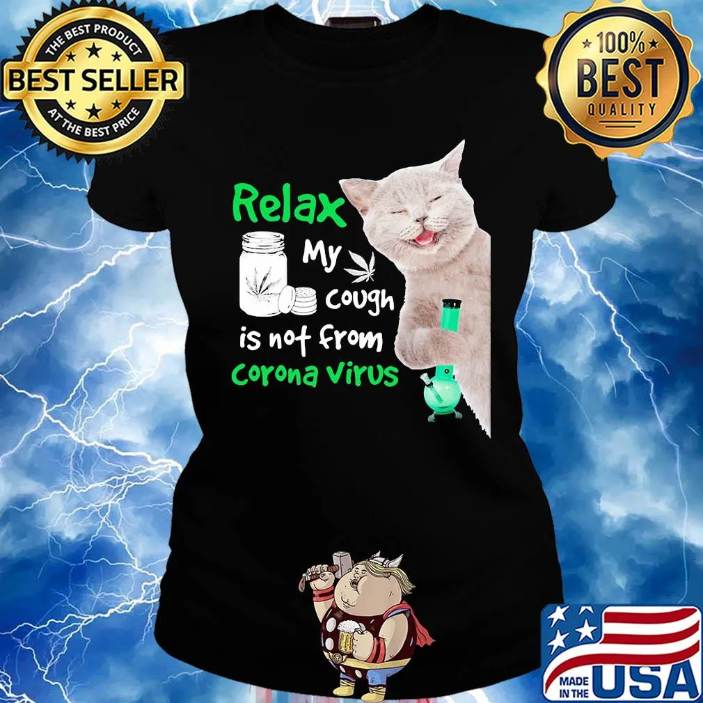 Relax my cough is not from corona virus Cat Weed s Ladies tee