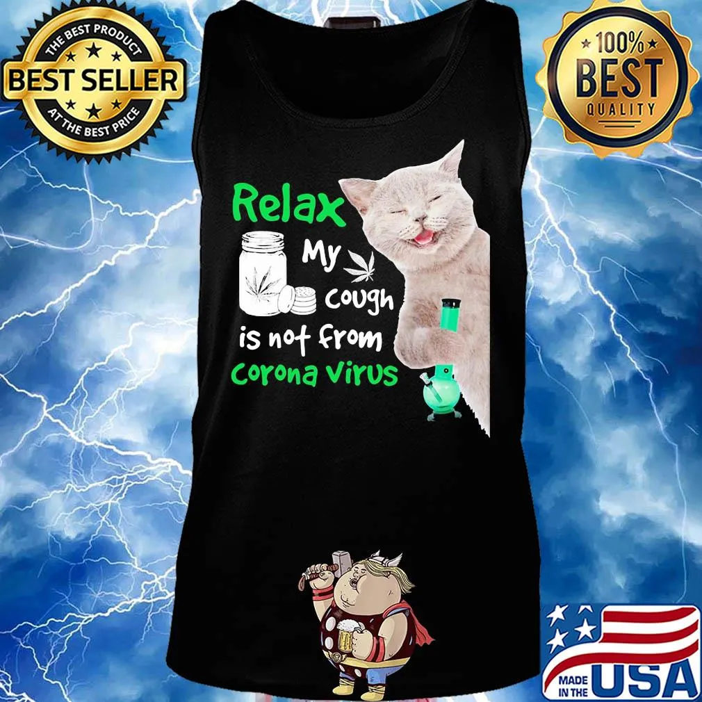 Relax my cough is not from corona virus Cat Weed s Tank top