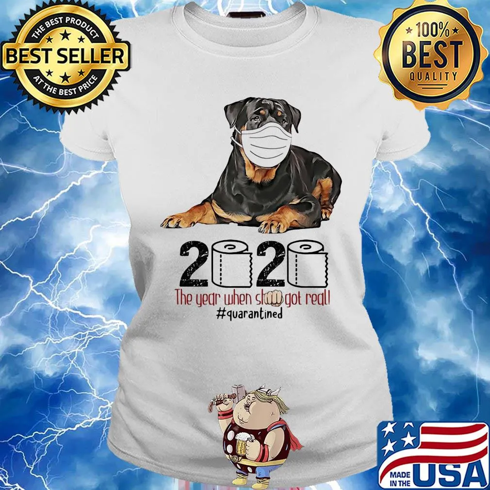 Rottweiler 2020 the year when shit got real quarantined toilet paper covid-19 s Ladies tee