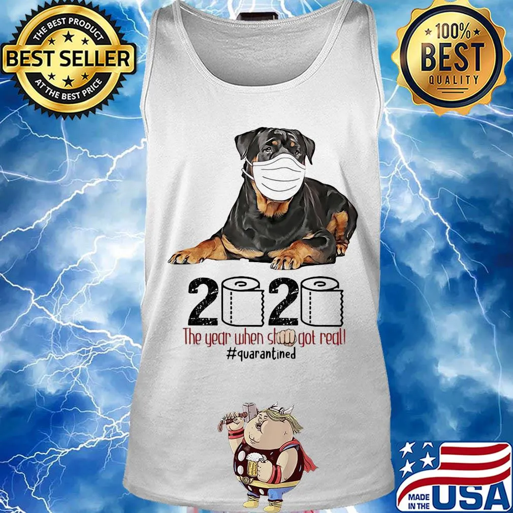 Rottweiler 2020 the year when shit got real quarantined toilet paper covid-19 s Tank top